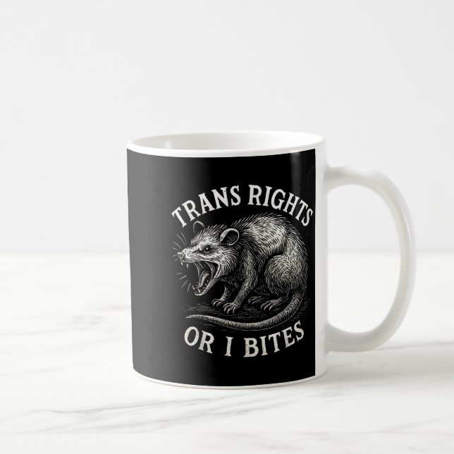 Trans Rights Or I Bites Funny Transgender Ssum Lgb Kaffeetasse (Rechts)