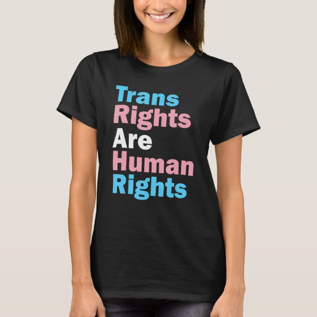Trans Rights sind Menschenrechte Pride Monatswechs T-Shirt (Vorderseite)