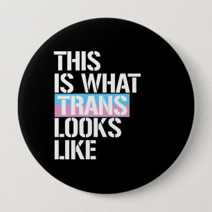 Trans - So sieht Trans aus - - LGBTQ Ri Button