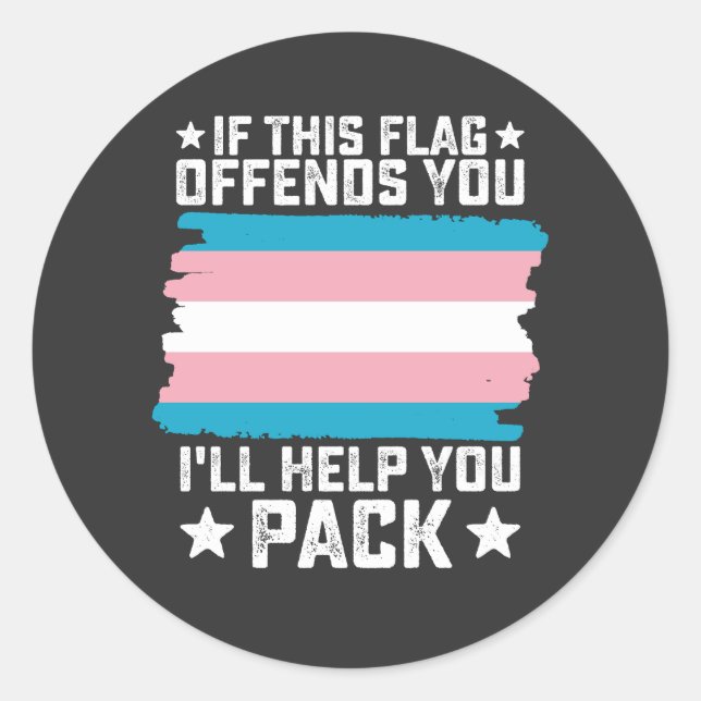 Trans, wenn diese Markierung Sie beleidigt, helfe  Runder Aufkleber (Vorderseite)
