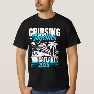 Transatlantik-Kreuzfahrt 2025 gemeinsam T-Shirt