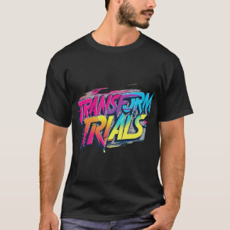 Transform-Tests T-Shirt