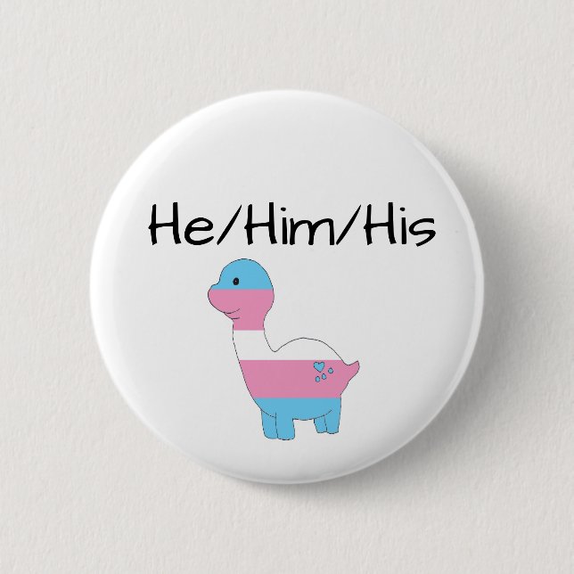 Transgender Dino He/Him/His Button (Vorderseite)