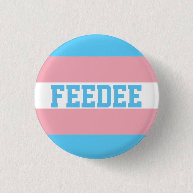 Transgender Feedee Button (Vorderseite)
