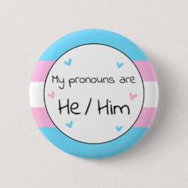 Transgender He/Him Pronoun Button