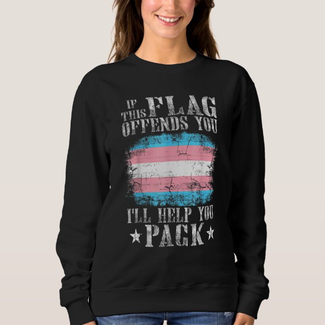 Transgender If This Flag Offends You Trans Rainbow Sweatshirt (Vorderseite)