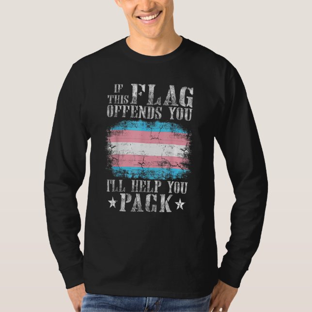 Transgender If This Flag Offends You Trans Rainbow T-Shirt (Vorderseite)