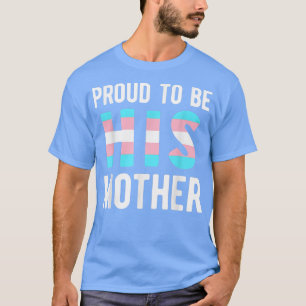 Transgender Mama Transgender Mother Transman Suppo T-Shirt