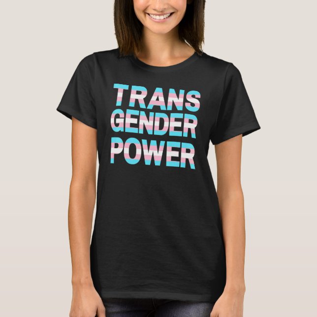 Transgender Power Trans Pride Lgbtqia Männer Fraue T-Shirt (Vorderseite)