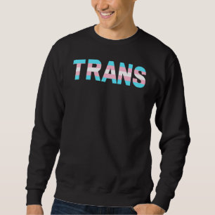 Transgender Pride Trans Lgbtqia Power Männer Fraue Sweatshirt