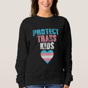 Transgender Protect Trans Kids Lgbtq Que Sweatshirt