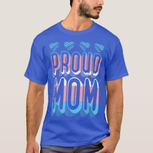 Transgender Proud Mama LGBTQ Pride Month Trans Que T-Shirt