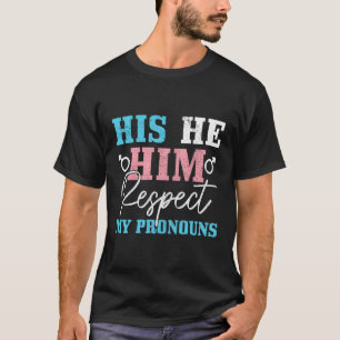 Transgender respektiert meine Pronomen, er hat sei T-Shirt