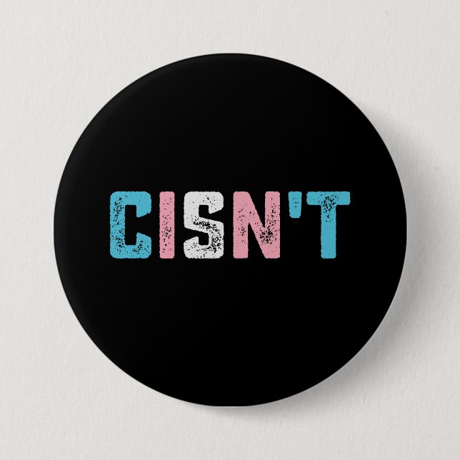 Transgender Stolz Cis ist nicht LGBTQ Trans Flagge Button (Vorderseite)