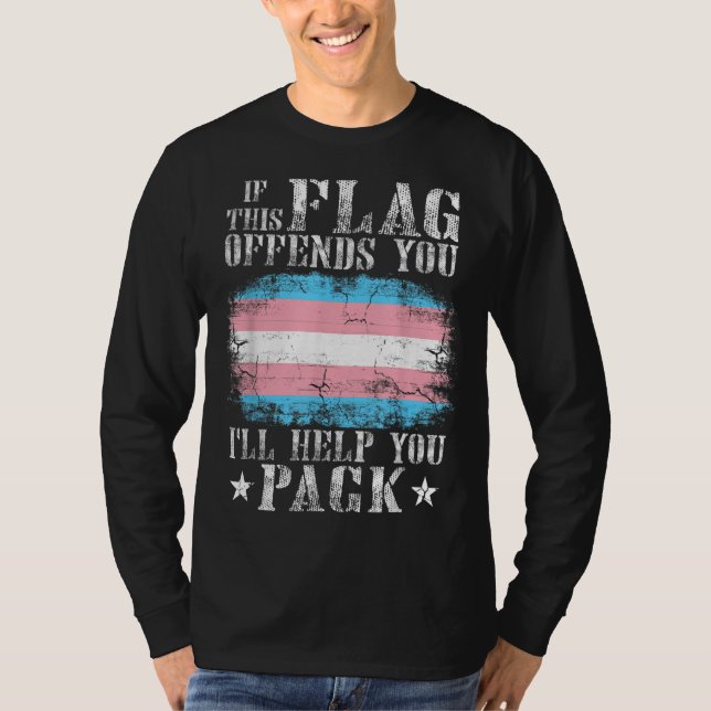 Transgender, wenn diese Flagge Sie beleidigt Trans T-Shirt (Vorderseite)