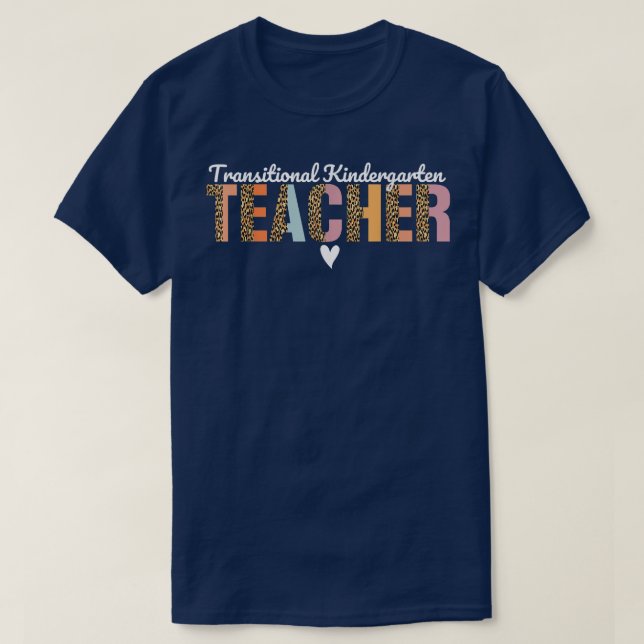 Transitional Kindergarten Teacher Leopard Cute TK  T-Shirt (Design vorne)