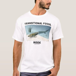 Transitorische Fossilien Inside Tiktaalik rosaea T-Shirt