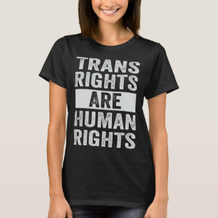 Transitrechte sind Menschenrechte - soziale Gerech T-Shirt