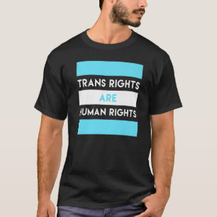 Transitrechte sind Menschenrechte T-Shirt