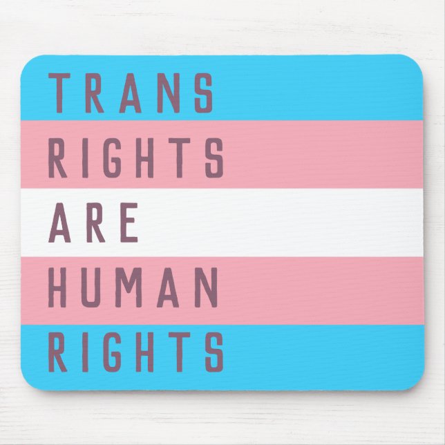 Transitrechte sind Menschenrechte Transgender Flag Mousepad (Vorne)