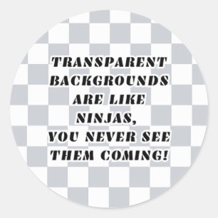 Transparente Hintergründe sind wie Ninjas-Aufklebe Runder Aufkleber