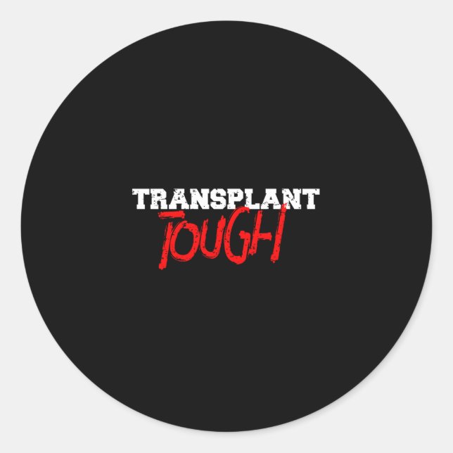 Transplant Tough Runder Aufkleber (Vorderseite)