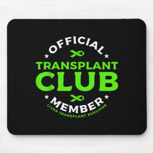 Transplantationsclub-Mitglied Lebertransplantation Mousepad