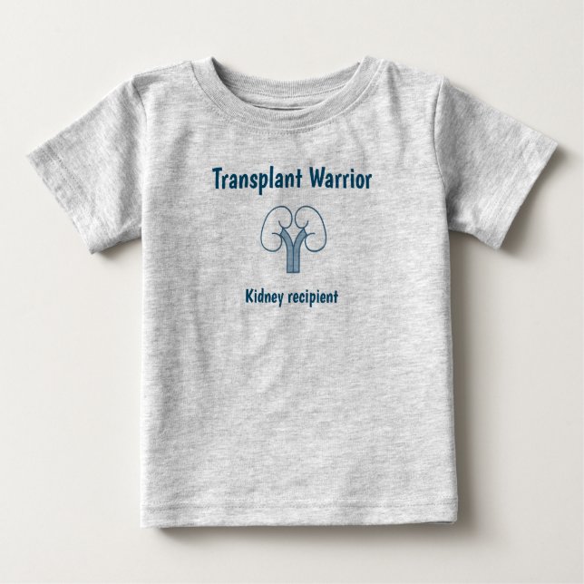 Transplantatwächter, Nierenempfänger Baby T-shirt (Vorderseite)