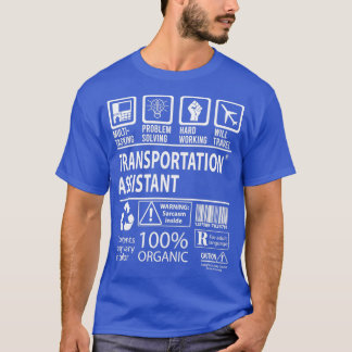 Transport Assistant Multitasking Job Geschenk Ite T-Shirt