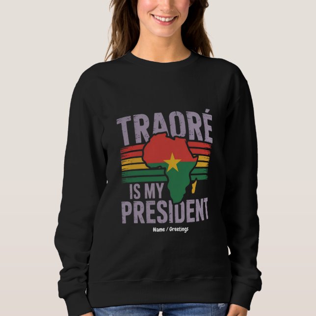 Traore ist mein Präsident Burkina Faso auf der Wel Sweatshirt (Vorderseite)