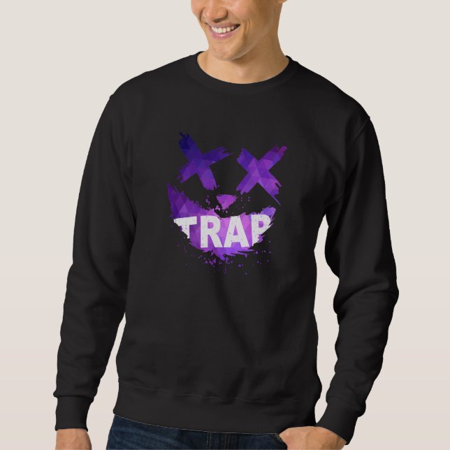 Trap Music Idea For Women & Trap Festival OutFit Sweatshirt (Vorderseite)
