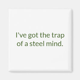 Trap of a Steel Mind Refrigerator Magnet