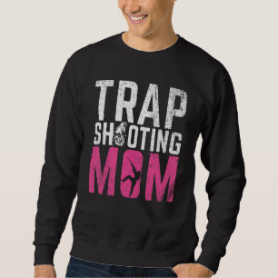 Trap-Schießende Mutter Sportschießen & Clay Pigeon Sweatshirt