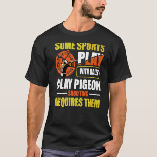 Trap-Shooting-Zitat für einen Pigeon-Shooter T-Shirt