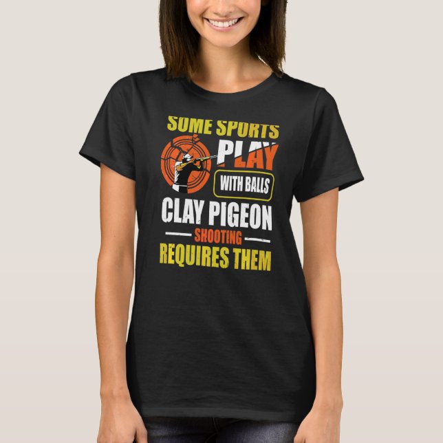Trap-Shooting-Zitat für einen Pigeon-Shooter T-Shirt (Vorderseite)
