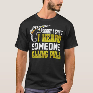 Trap-Shooting-Zitat für einen Trap-Shooter T-Shirt