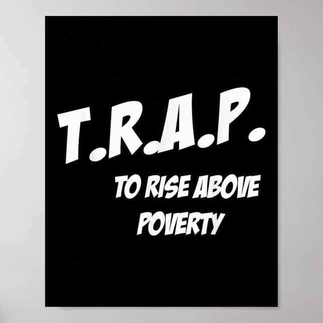 Trap To Rise Above Verty Melanin Pn Equality  Poster (Vorne)