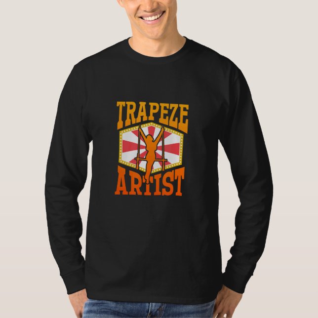 Trapeze Artist u2013 Circus Performer Circus   Tra T-Shirt (Vorderseite)