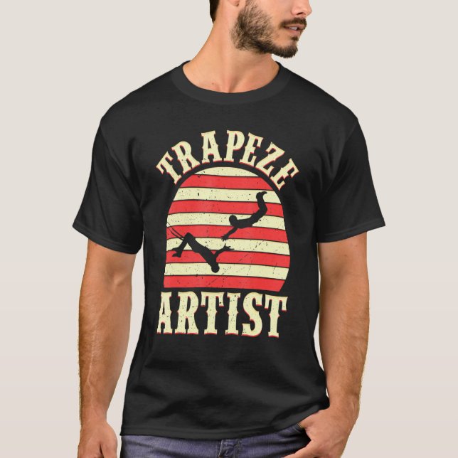 Trapeze Circus Trapeze Künstlerkostüm T-Shirt (Vorderseite)