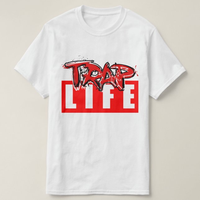 Trappin Trappin Life T-Shirt (Design vorne)
