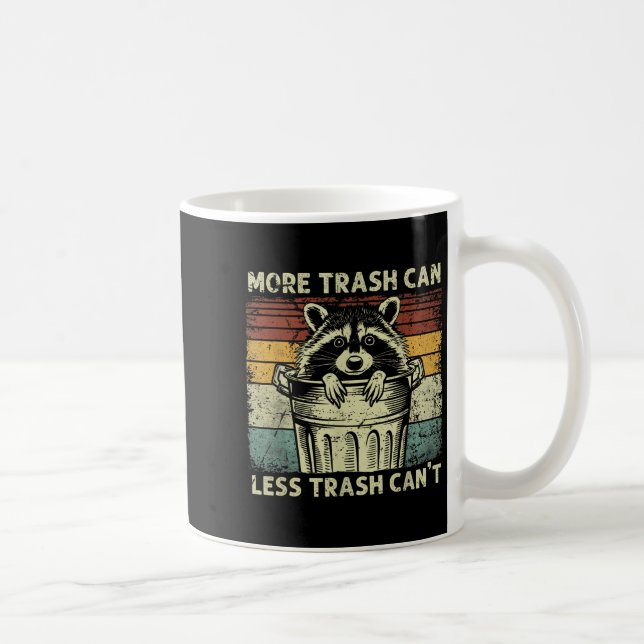 Trash Panda Raccoon It's Called Trash Can Not Tras Kaffeetasse (Rechts)