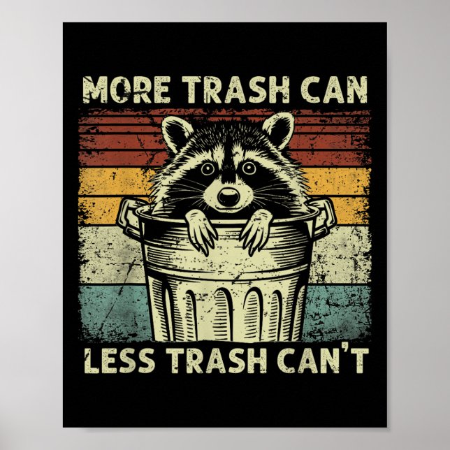 Trash Panda Raccoon It's Called Trash Can Not Tras Poster (Vorne)