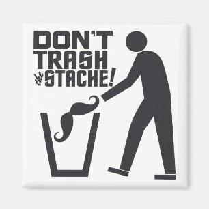 Trash-Stache-Magnet Magnet