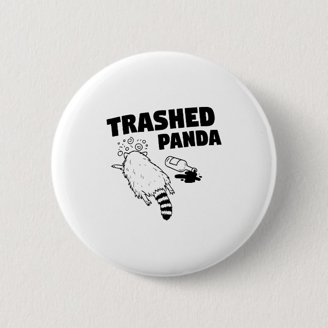 Trashed Panda, Funny Drunk Raccoon, Funny Trash Pa Button (Vorderseite)