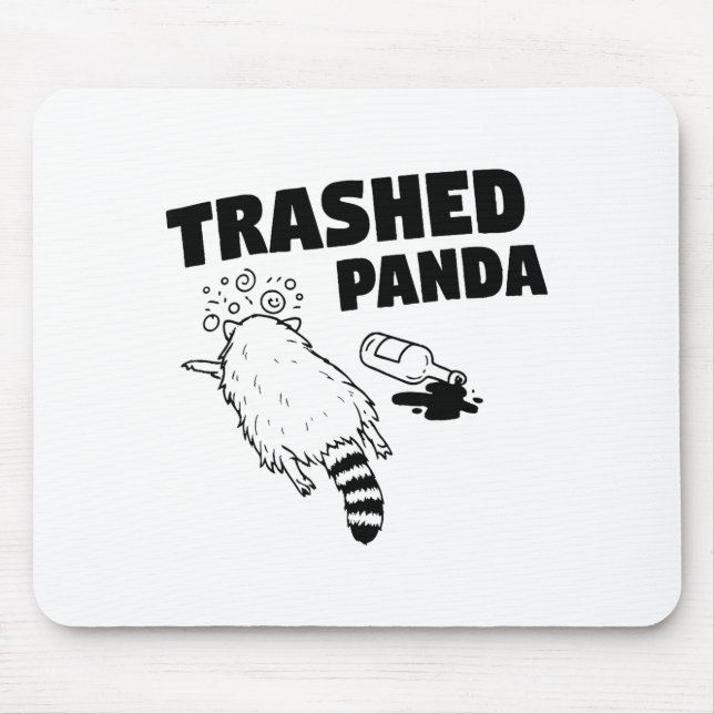 Trashed Panda, Funny Drunk Raccoon, Funny Trash Pa Mousepad (Vorne)