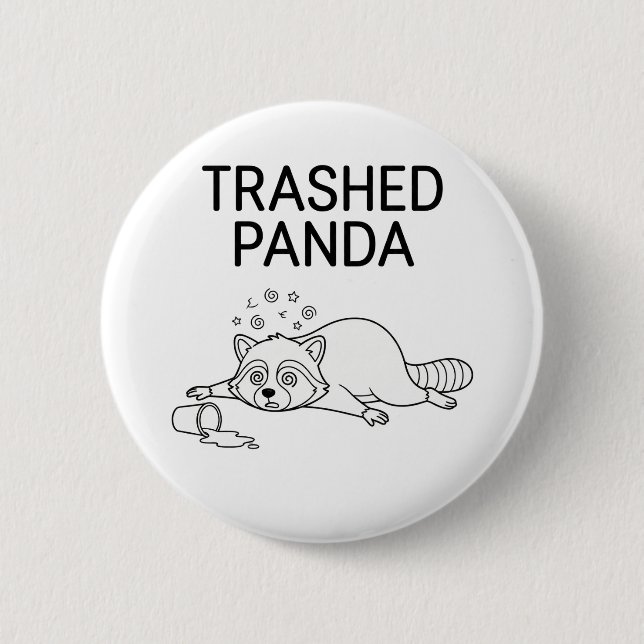 Trashed Panda Funny Drunk Racoon Button (Vorderseite)