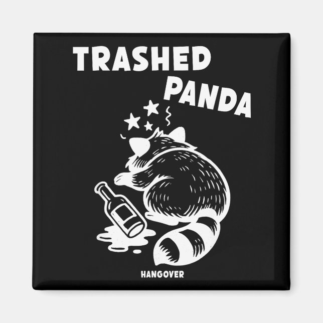 Trashed Panda Hangover Social Media Crazy Drunk Ra Magnet (Vorne)