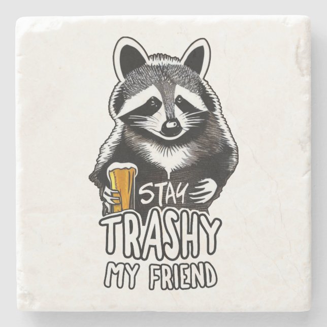 Trashy My Friend Raccoon bleibe Steinuntersetzer (Vorderseite)