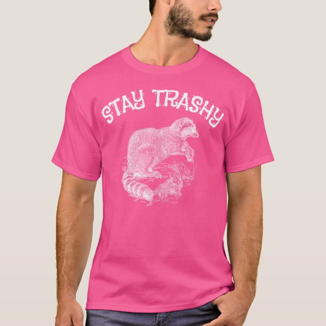 Trashy Raccoon Opossum Skunk Funny bleibe T-Shirt (Vorderseite)