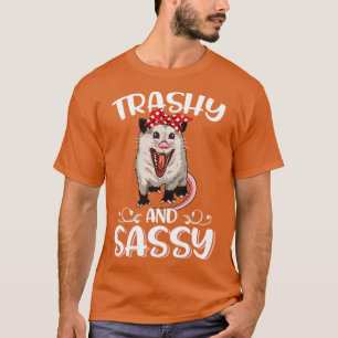 Trashy und Sassy Funny Possum T-Shirt